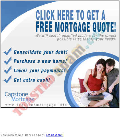 toastedspam.com capstone mortgage.net_0002 - 2004-05-11	mortgage - www.capstone-mortgage.net mailto:f0bd0b56977644c54b2d4b49c36b77bf-841230@owner.gandi.net 877-531-9344
