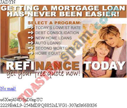 toastedspam.com lowratemortgages.info 0005 - 2003-04-03	mortgage - www.lowratemortgages.info/lead2345 mailto:mortgage9007@yahoo.com