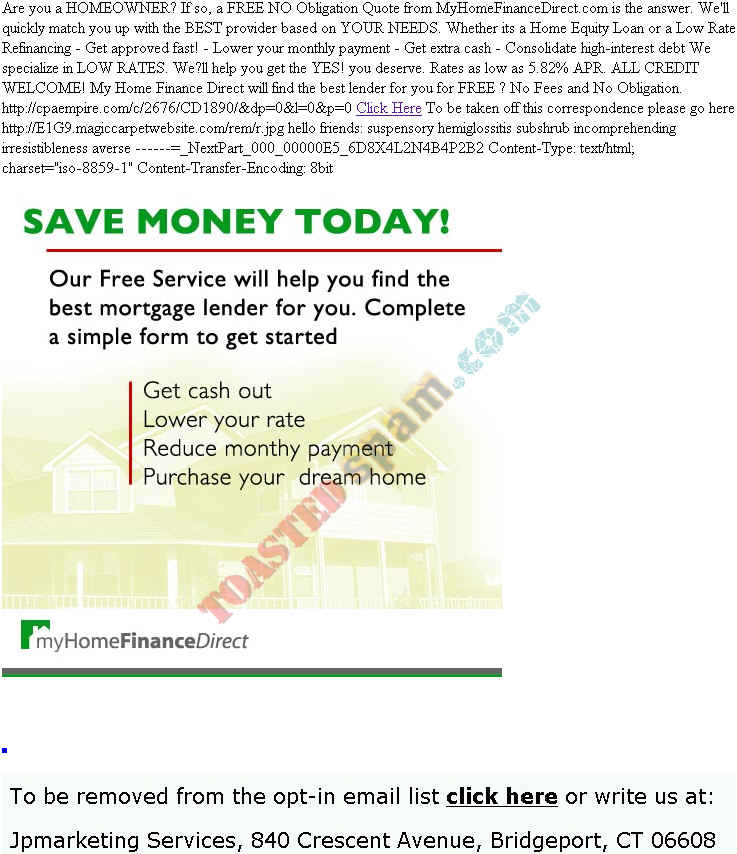 toastedspam.com myhomefinancedirect.com 0002 - 2004-05-27	richter optinrealbig mortgage - cpaempire.com/c/2676/CD1890 mailto:domainregs@optinbig.com 303-464-8164