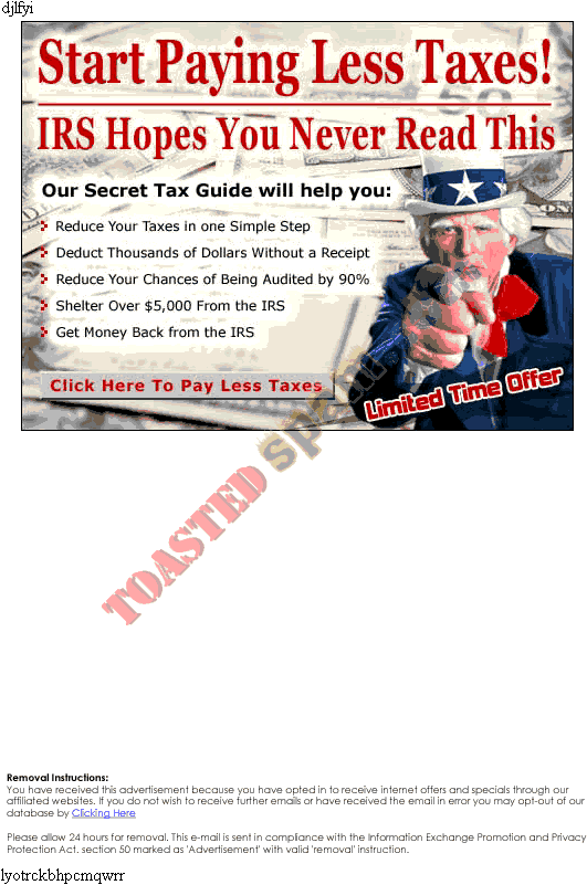 toastedspam.com secrettaxguide.com 0003 - 2003-02-25	tax evasion - www.secrettaxguide.com/kit1 mailto:mrseeder@yahoo.com